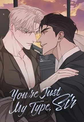 You're Just My Type, Sir (Yaoi)