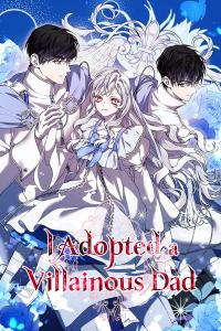 I Adopted A Villainous Dad